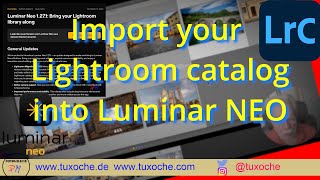 Luminar Neo 1.27.1 Review: Lightroom Catalog Import Finally Arrives!