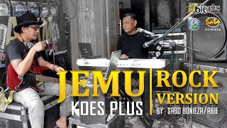 Video thumbnail of "JEMU (ROCK VERSION)- Koes Plus - Cover By Abie Plus"