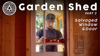 Restoring a Salvaged Window & Door | Garden Shed Part 2