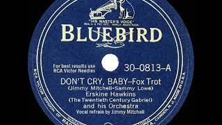 1943 HITS ARCHIVE: Don’t Cry Baby - Erskine Hawkins (Jimmy Mitchelle, vocal)