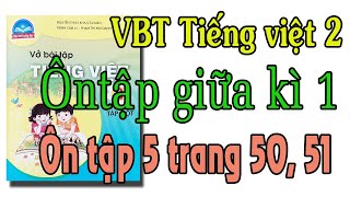 Vở bài tập tiếng việt lớp 2| chân trời sáng tạo tập 1 trang 50, 51| ôn tập giữa học kì 1 ôn tập 5
