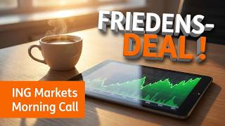Friedensdeal im Mittleren Osten - ING MARKETS Morning Call