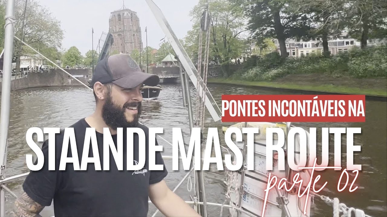 043 | Navegando pela Staande Mast Route! Parte 02