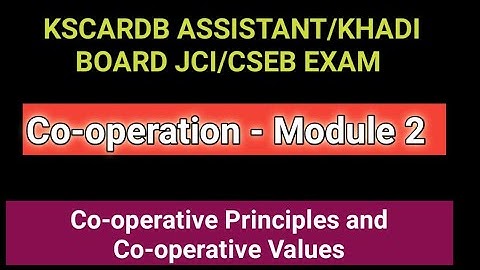 Khadi board JCI/ KSCARD Bank Assistant/CSEB exam/ Co-operation/ Co-operative Principles and Values