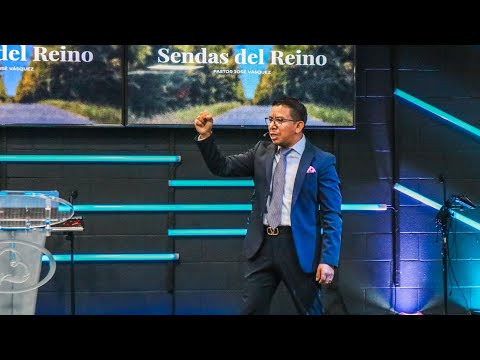 Sendas del Reino | Pastor José Vásquez