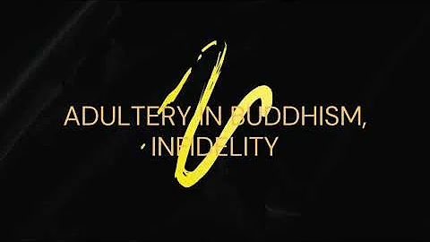 Adultery in buddhism, infidelity