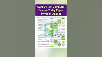 Class 11th Computer Science 2025 | Today Paper Solved MCQ 2025 | 11th computer McQ solutions #fbise