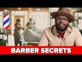 Barbers Reveal Secrets About The Barbershop