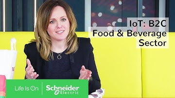 IoT: Powering the Digital Economy - The B2C Food & Beverage Sector | Schneider Electric