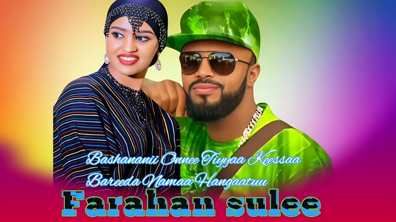 Farahan Sulee Bashananii Onnee Tiyyaa Keessaa New Ethiopian Oromo Music 2023 Official Video