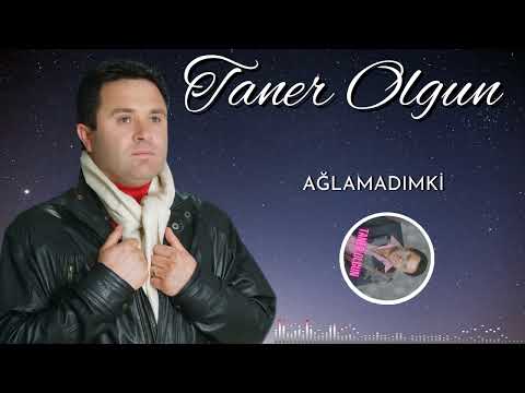 Taner Olgun - Ağlamadımki