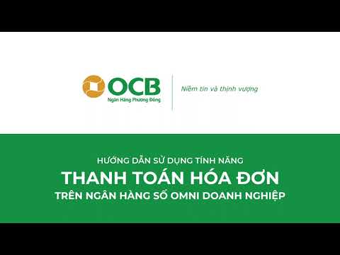 #1 Hướng dẫn Thanh toán hóa đơn trên Ngân hàng số OCB OMNI Doanh nghiệp Mới Nhất
