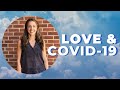 Love is the Answer in the Time of COVID-19 | Mental Health &amp; Coronavirus