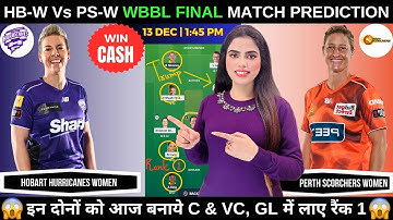 HB W vs PS W Dream11 Prediction | Hobart Hurricanes Women vs Perth Scorchers Women WBBL Final Match