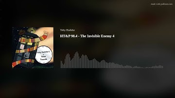 HT&P 98.4 - The Invisible Enemy 4