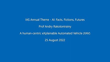 Professor Andry Rakotonirainy - A human-centric eXplainable Automated Vehicle (XAV)