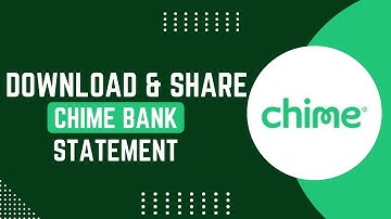 How to Download and Share Chime Bank Statements
