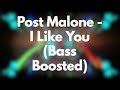 Post Malone - I Like You (feat. Doja Cat) (Bass Boosted)