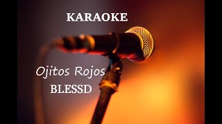 Ojitos Rojos BLESSD (Karaoke)