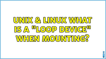 Unix & Linux: What is a "loop device" when mounting? (3 Solutions!!)