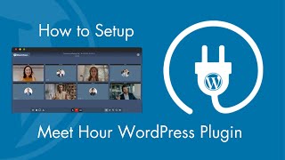 How to Install Meet Hour Video Conference Plugin on WordPress | Step-by-Step Guide
