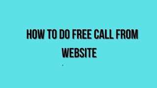 How to make free phone call from internet | Free calls from internet to mobile
