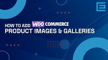 How to Add Product Images & Galleries in WooCommerce