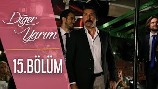 Diğer Yarım 15.Bölüm (HD)