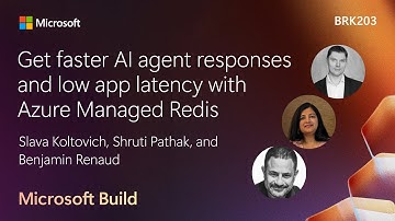 Get faster AI agent responses and low app latency with Azure Managed Redis | BRK203