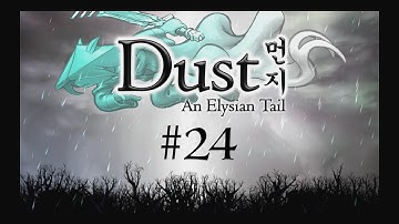 Dust: An Elysian Tail: Found the Next Mansion - Part 24