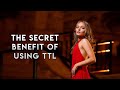 The secret benefit of using ttl