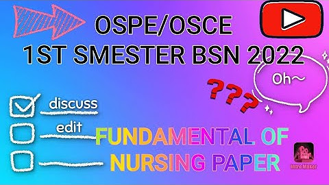 OSPE/OSCE-1ST SEMESTER 2022//FUNDAMENTAL OF NURSING//BS-NURSING//KMU