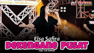 Elsa Safira - Dekengane Pusat | Dangdut