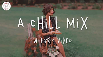 Vibes 🍓 A Chill Mix / w. Lyric Vdeo