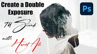 Create a Double Exposure in 74 Seconds with Hamid Ali