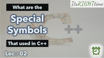 #CPP 02 | Different Symbols in C++ Programing | Special Characters | #itsRIGHTtime