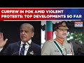 Curfew Imposed Amid Violent Protests In PoK, Anti-munir Chants Echo: WATCH Top Developments So Far