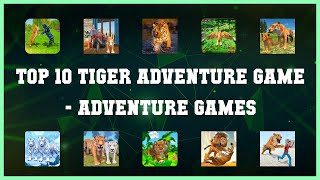 Top 10 Tiger Adventure Game Android Games screenshot 1