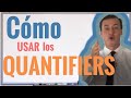 Cómo Usar Bien Los "Quantifiers".