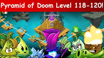 PvZ2 Pyramid Of Doom Level 118-120 Gameplay!