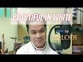 Beautiful in white westlife cover by itsme lodi from viso music song requests