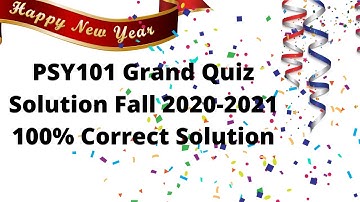 PSY101 Grand Quiz Fall202-2021 | 100% Correct | Must Watch