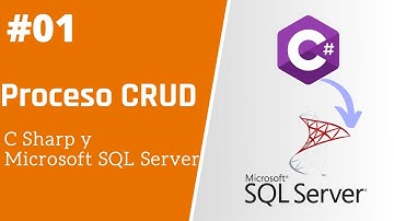 01 - Creación de usuario SQL | Proceso CRUD Sharp y SQL Server