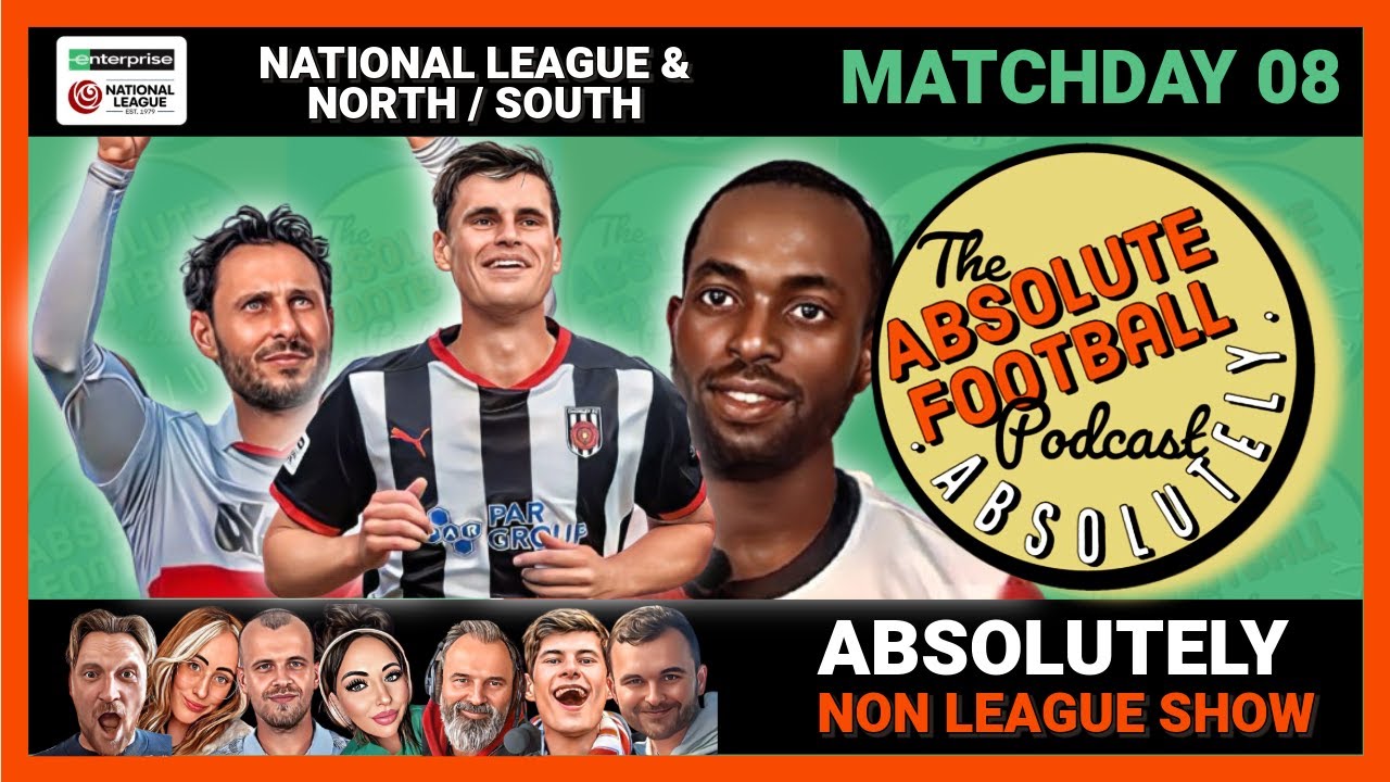Absolutely Non League Show | National League & NL North/South MD07