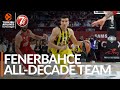 Fans Choice All-Decade Team: Fenerbahce Beko Istanbul