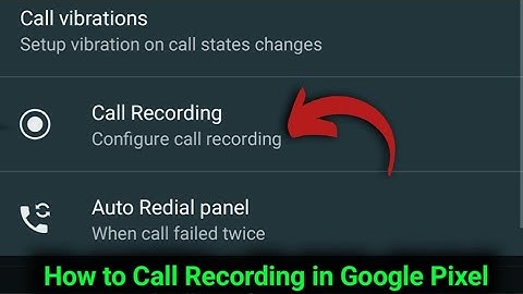 Google Pixel Phone Mein Call Recording Kaise Kare | How to enable call recording in Google pixel
