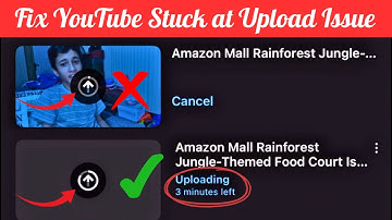How to Fix Video Stuck at Uploading Issue on YouTube