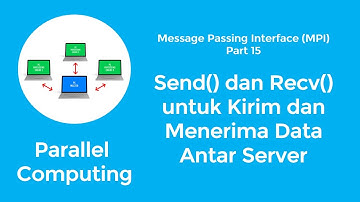 Parallel Computing dengan MPI | 15. Send dan Receive Data Antar Server MPI