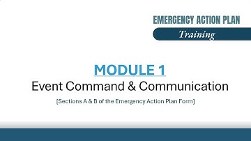 Emergency Action Plan (EAP) - Module 1: Section A & B of the EAP Form