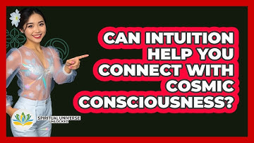 Can Intuition Help You Connect With Cosmic Consciousness? - Spiritual Universe Unlocked